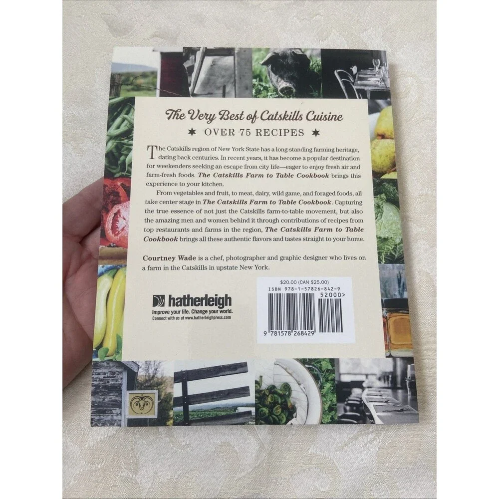 Catskills Farm to Table Cookbook : Over 75 Recipes by Courtney Wade (2020, Trade